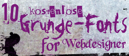 kostenlose Grunge Schriften