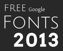 Meine Top 10 Google Webfonts fuer 2013