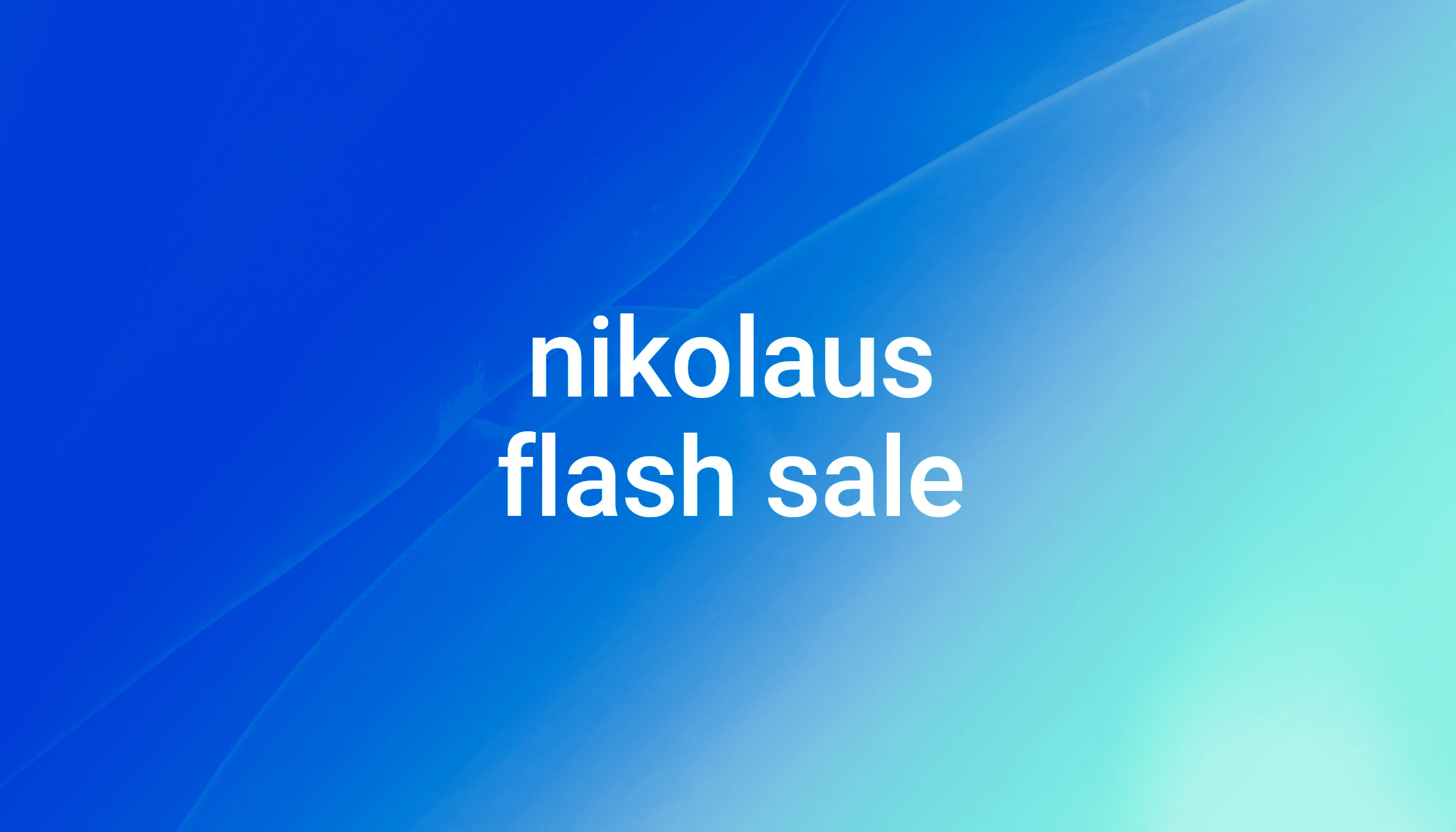 15% Nikolaus Discount For The Next 48 Hours