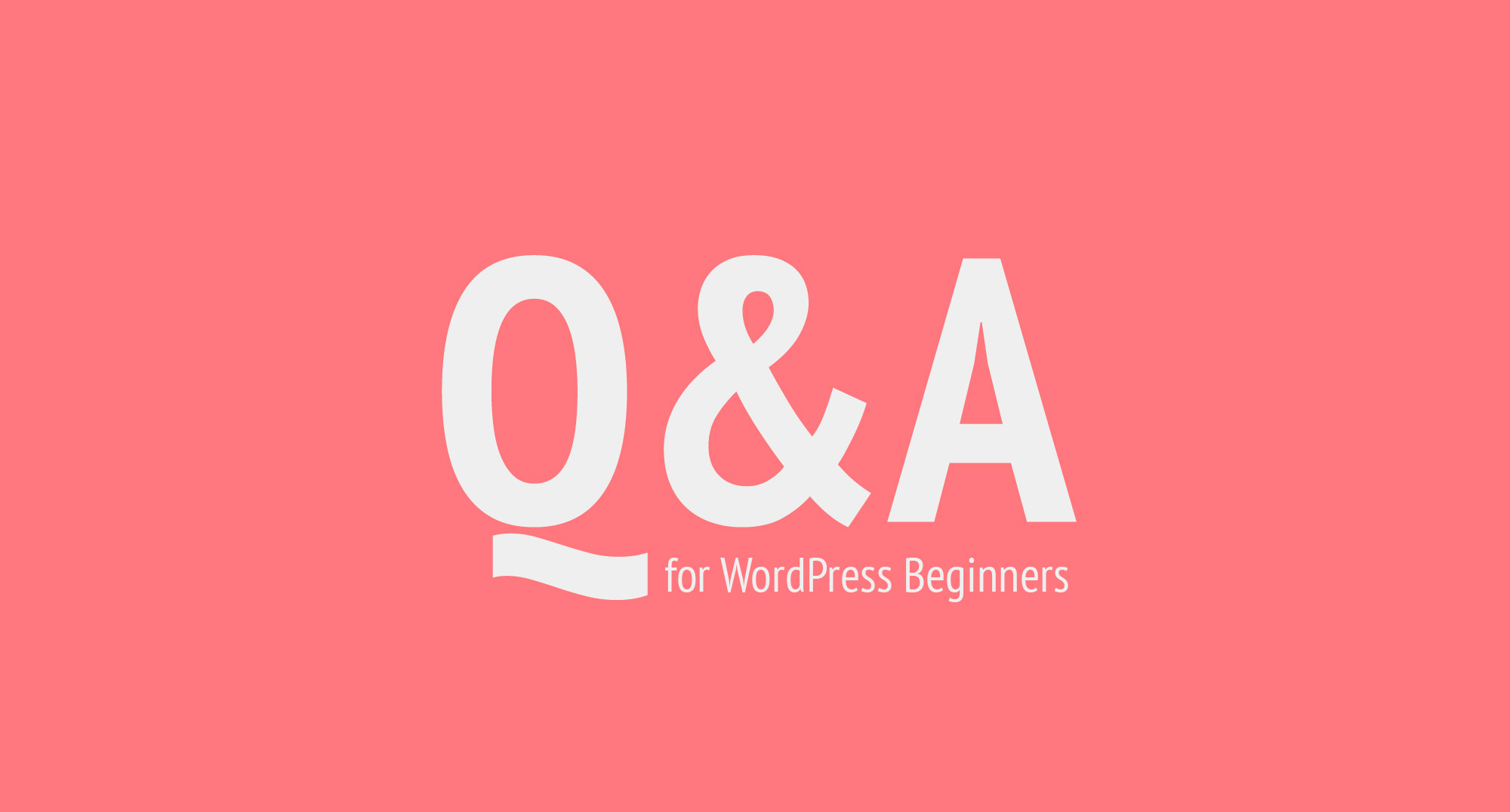 The Most Frequent WordPress Beginner Questions Answered